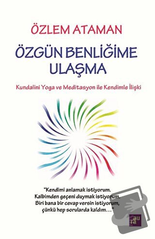 Özgün Benliğime Ulaşma - Özlem Ataman - Aura Kitapları - Fiyatı - Yoru