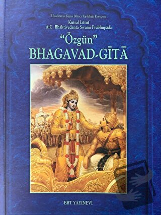 Özgün Bhagavad Gita - A. C. Bhaktivedanta Swami Prabhupada - BBT Yayın