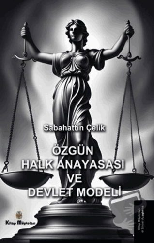 Özgün Halk Anayasası ve Devlet Modeli - Sabahattin Çelik - Kitap Müpte