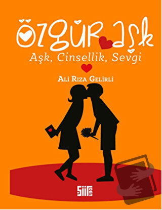 Özgür Aşk - Ali Rıza Gelirli - Şiirden Yayıncılık - Fiyatı - Yorumları