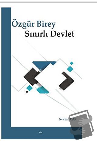 Özgür Birey Sınırlı Devlet - Nevzat Can - Elis Yayınları - Fiyatı - Yo