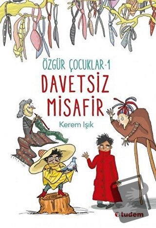 Özgür Çocuklar 1 - Davetsiz Misafir - Kerem Işık - Tudem Yayınları - F