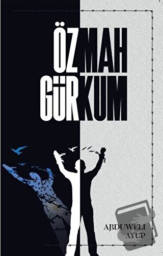 Özgür Mahkum - Abduweli Ayup - Billur Yayınları - Fiyatı - Yorumları -