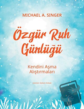 Özgür Ruh Günlüğü - Michael A. Singer - Sola Unitas - Fiyatı - Yorumla