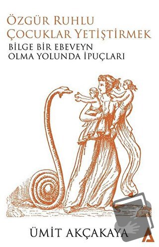 Özgür Ruhlu Çocuklar Yetiştirmek - Ümit Akçakaya - Kanon Kitap - Fiyat