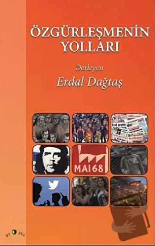 Özgürleşmenin Yolları - Erdal Dağtaş - Ütopya Yayınevi - Fiyatı - Yoru