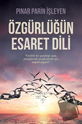 Özgürlüğün Esaret Dili - Pınar Parin İşleyen - Cinius Yayınları - Fiya