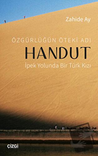 Özgürlüğün Öteki Adı: Handut - Zahide Ay - Çizgi Kitabevi Yayınları - 