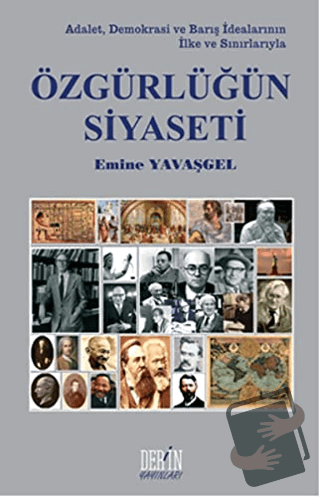 Özgürlüğün Siyaseti - Emine Yavaşgel - Derin Yayınları - Fiyatı - Yoru