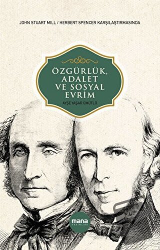 Özgürlük, Adalet ve Sosyal Evrim - Ayşe Yaşar Ümütlü - Mana Yayınları 