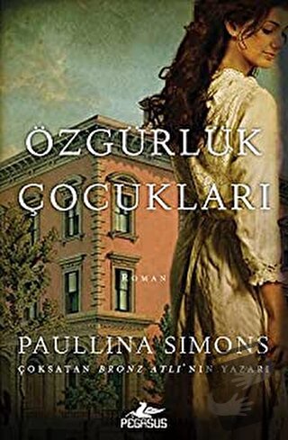 Özgürlük Çocukları - Paullina Simons - Pegasus Yayınları - Fiyatı - Yo