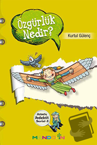 Özgürlük Nedir? - Felsefe Dedektifi Serisi 5 - Kurtul Gülenç - Mandoli