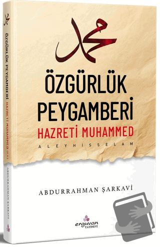 Özgürlük Peygamberi Hazreti Muhammed - Abdurrahman Şarkavi - Erguvan Y