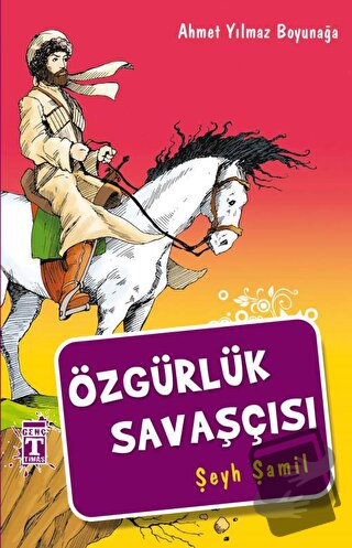 Özgürlük Savaşçısı Şeyh Şamil - Ahmet Yılmaz Boyunağa - Genç Timaş - F