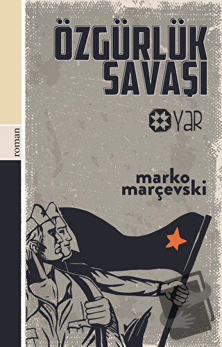 Özgürlük Savaşı - Marko Marçevski - Yar Yayınları - Fiyatı - Yorumları