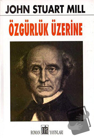 Özgürlük Üzerine - John Stuart Mill - Oda Yayınları - Fiyatı - Yorumla