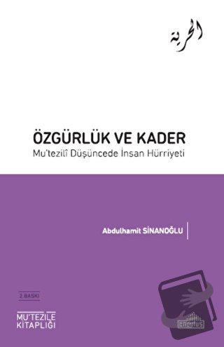 Özgürlük Ve Kader - Abdulhamit Sinanoğlu - Endülüs Yayınları - Fiyatı 