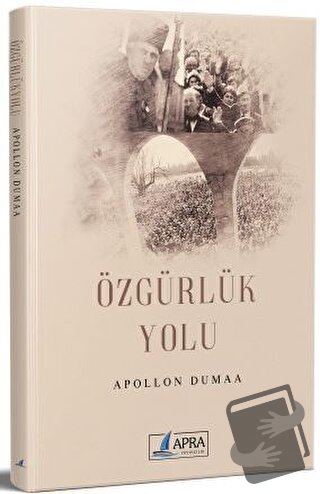 Özgürlük Yolu - Apollon Dumaa - Apra Yayıncılık - Fiyatı - Yorumları -