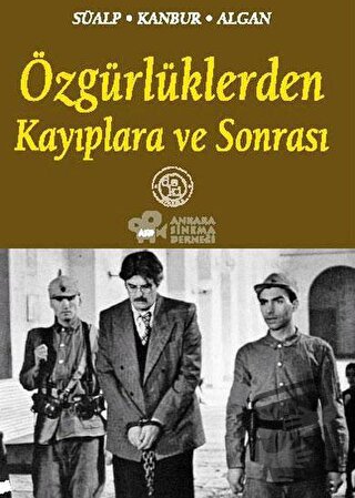 Özgürlüklerden Kayıplara ve Sonrası - Ayla Kanbur - De Ki Yayınları - 