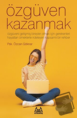 Özgüven Kazanmak - Özcan Göknar - Arkadaş Yayınları - Fiyatı - Yorumla