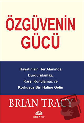 Özgüvenin Gücü - Brian Tracy - Kreatif Yayınları - Fiyatı - Yorumları 