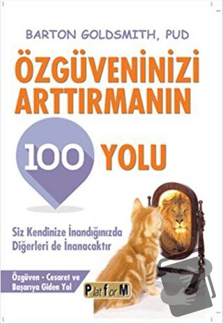 Özgüveninizi Arttırmanın 100 Yolu - Barton Goldsmith - Platform Yayınl