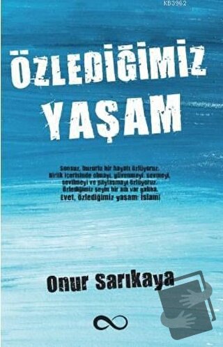 Özlediğimiz Yaşam - Onur Sarıkaya - Bengisu Yayınları - Fiyatı - Yorum