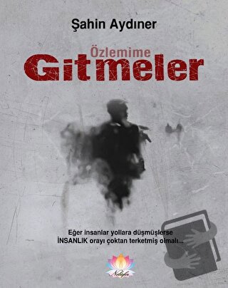 Özlemime Gitmeler - Şahin Aydıner - Nilüfer Yayınları - Fiyatı - Yorum