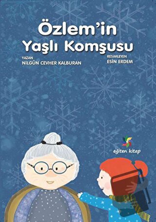 Özlem'in Yaşlı Komşusu - Nilgün Cevher Kalburan - Eğiten Kitap - Fiyat