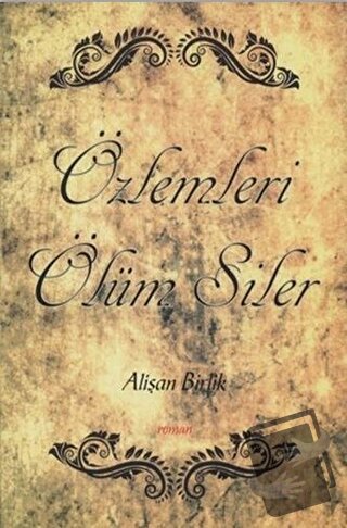 Özlemleri Ölüm Siler - Alişan Birlik - Hiperlink Yayınları - Fiyatı - 