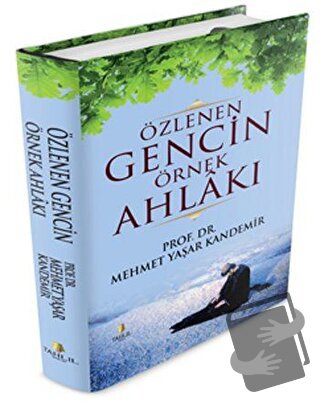 Özlenen Gencin Örnek Ahlakı - Mehmet Yaşar Kandemir - Tahlil Yayınları