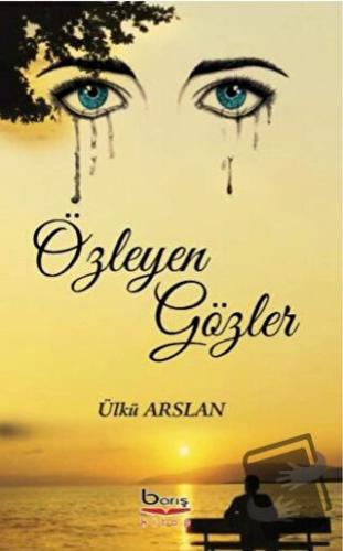 Özleyen Gözler - Ülkü Arslan - Barış Kitap - Fiyatı - Yorumları - Satı