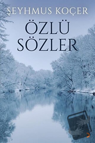 Özlü Sözler - Şeyhmus Koçer - Cinius Yayınları - Fiyatı - Yorumları - 