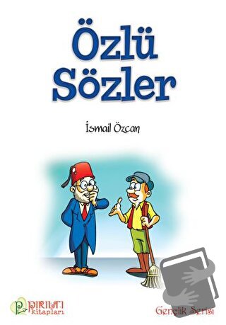 Özlü Sözler - İsmail Özcan - Pırıltı Kitapları - Erkam - Fiyatı - Yoru