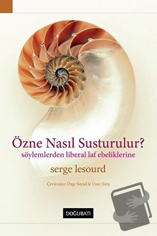 Özne Nasıl Susturulur? - Serge Lesourd - Doğu Batı Yayınları - Fiyatı 