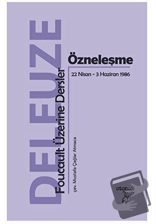 Özneleşme: Foucault Üzerine Dersler - Gilles Deleuze - Otonom Yayıncıl