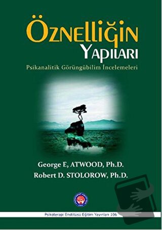 Öznelliğin Yapıları - George E. Atwood - Psikoterapi Enstitüsü - Fiyat