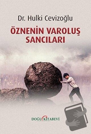 Öznenin Varoluş Sancıları - Hulki Cevizoğlu - Doğu Kitabevi - Fiyatı -