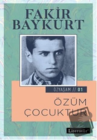 Özüm Çocuktur - Fakir Baykurt - Literatür Yayıncılık - Fiyatı - Yoruml