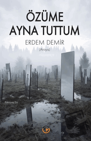 Özüme Ayna Tuttum - Arayış - Erdem Demir - Tunç Yayıncılık - Fiyatı - 