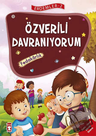 Özverili Davranıyorum - Fedakarlık - Erdemler Serisi 2 - Mehmet Zeki A