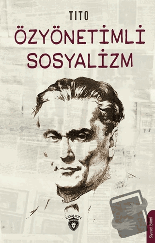 Özyönetimli Sosyalizm - Tito - Dorlion Yayınları - Fiyatı - Yorumları 