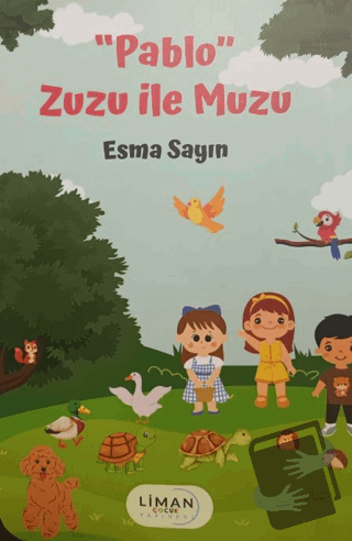 ''Pablo'' Zuzu ile Muzu - Esma Sayın - Liman Çocuk Yayınevi - Fiyatı -