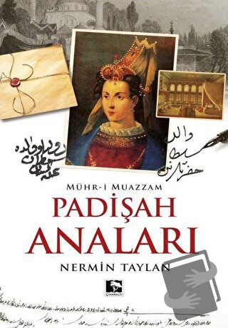 Padişah Anaları - Mühr-i Muazzam - Nermin Taylan - Çınaraltı Yayınları