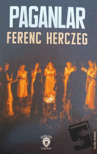 Paganlar - Ferenc Herczeg - Dorlion Yayınları - Fiyatı - Yorumları - S