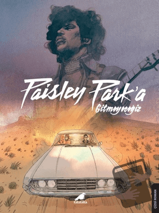 Paisley Park'a Gitmeyeceğiz – Prince - Thomas Kotlarek - Kara Karga Ya