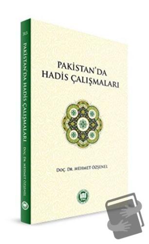 Pakistan'da Hadis Çalışmaları - Mehmet Özşenel - Marmara Üniversitesi 