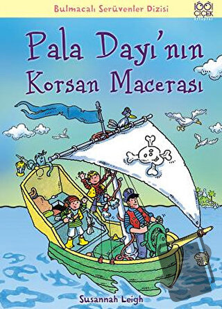 Pala Dayı’nın Korsan Macerası - Susannah Leigh - 1001 Çiçek Kitaplar -