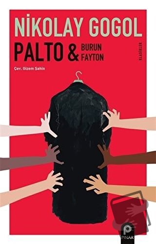 Palto - Burun ve Fayton - Nikolay Vasilyeviç Gogol - Pınar Yayınları -