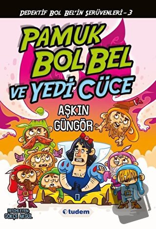 Pamuk Bol Bel ve Yedi Cüce - Aşkın Güngör - Tudem Yayınları - Fiyatı -